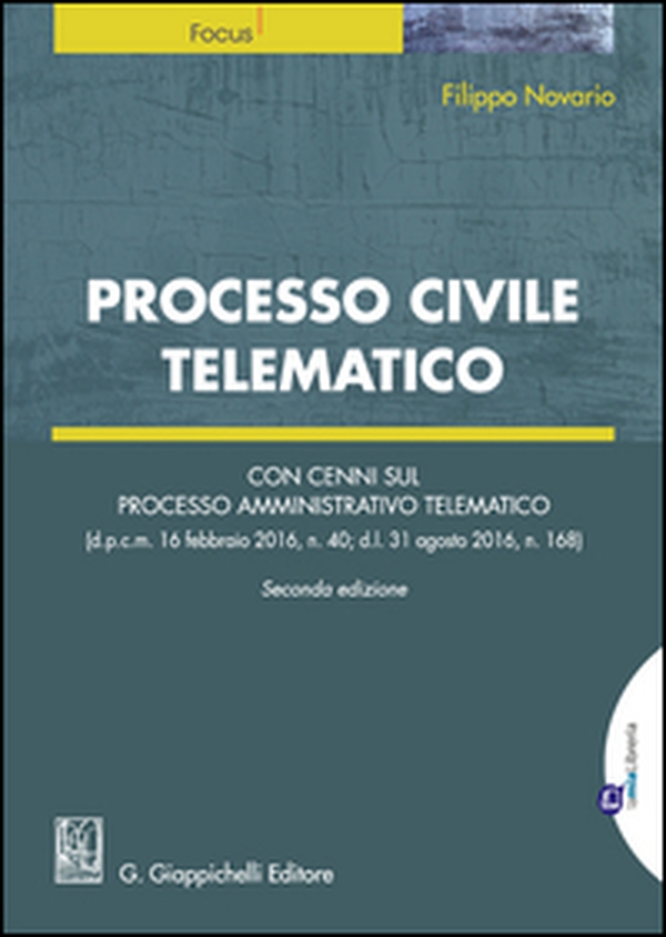 Processo civile telematico. Con cenni sul processo amministrativo telematico - Librerie.coop