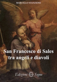 San Francesco di Sales tra angeli e diavoli - Librerie.coop San Francesco di Sales tra angeli e diavoli - Librerie.coop