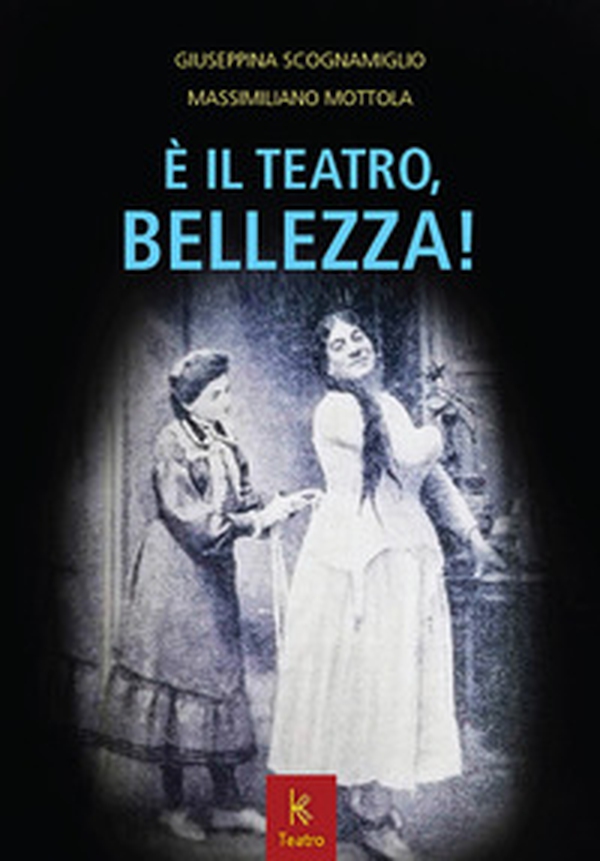 È il teatro, bellezza! - Librerie.coop È il teatro, bellezza! - Librerie.coop