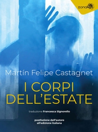 I corpi dell'estate - Librerie.coop I corpi dell'estate - Librerie.coop
