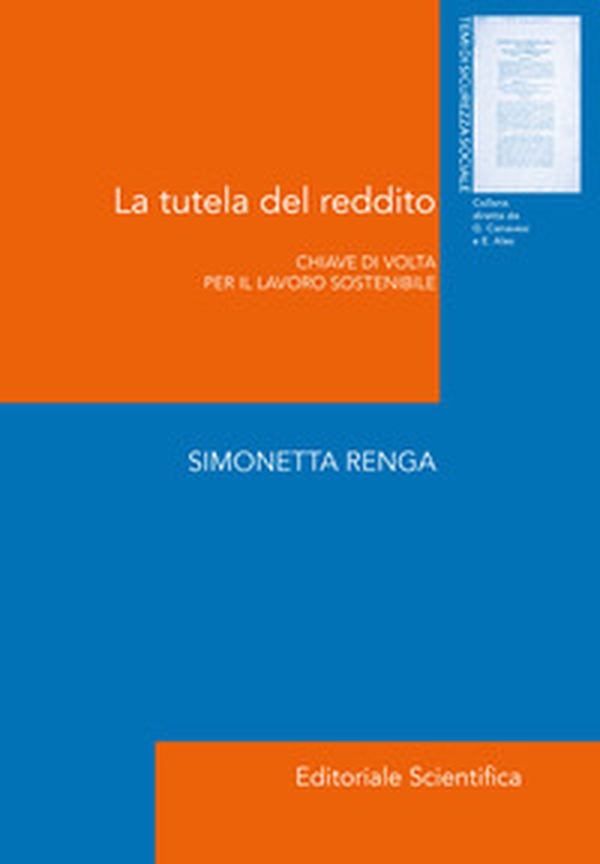 La tutela del reddito. Chiave di volta per il lavoro sostenibile - Librerie.coop La tutela del reddito. Chiave di volta per il lavoro sostenibile - Librerie.coop