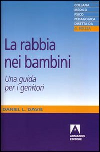 La rabbia nei bambini. Una guida per i genitori - Librerie.coop