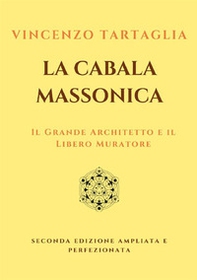 La Cabala Massonica. Il Grande Architetto e il Libero Muratore - Librerie.coop