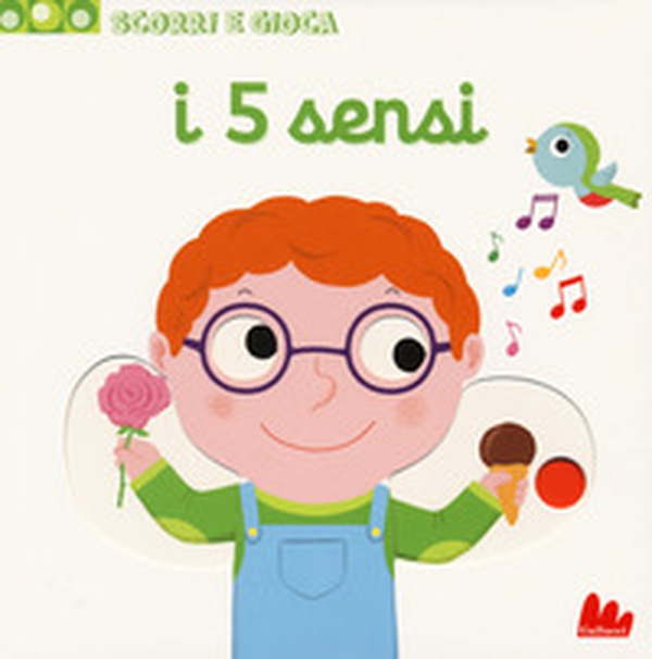 I 5 sensi. Scorri e gioca - Librerie.coop I 5 sensi. Scorri e gioca - Librerie.coop