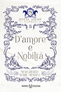 D'amore e nobiltà. Royal Ascot scandals - Vol. 3 - Librerie.coop