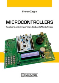 Microcontrollers. Hardware and firmware for 8-bit and 32-bit devices - Librerie.coop
