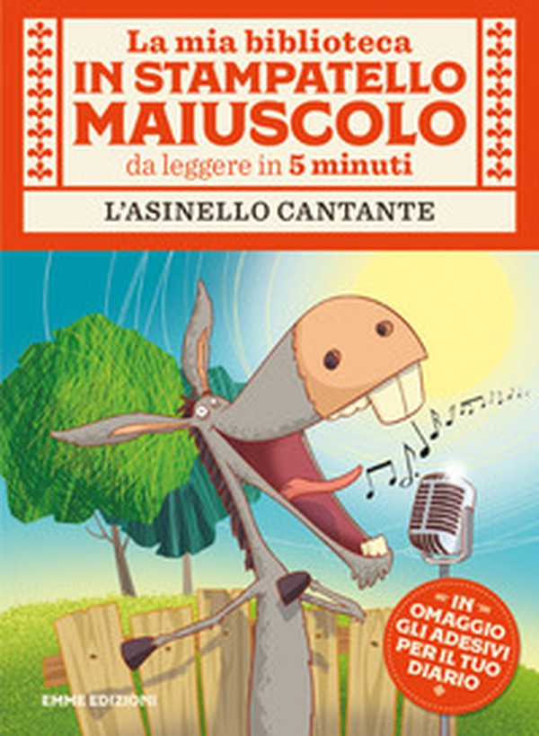 L'asinello cantante. Stampatello maiuscolo - Librerie.coop L'asinello cantante. Stampatello maiuscolo - Librerie.coop