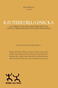 Il potere della parola. La carenza dialogica nelle relazioni tra utenti e operatori nell'istituzione psichiatrica - Librerie.coop