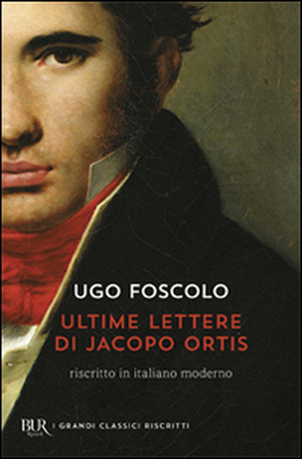 Le ultime lettere di Jacopo Ortis - Librerie.coop Le ultime lettere di Jacopo Ortis - Librerie.coop