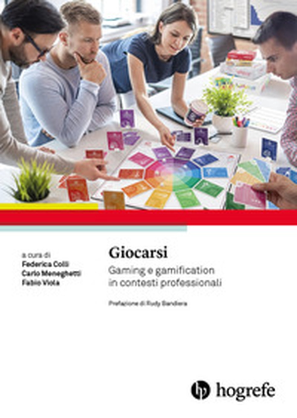 Giocarsi. Gaming e gamification in contesti professionali - Librerie.coop Giocarsi. Gaming e gamification in contesti professionali - Librerie.coop