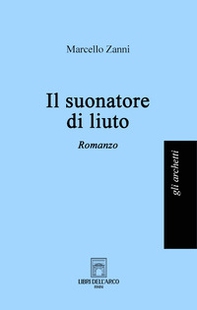 Il suonatore di liuto - Librerie.coop