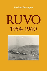 Ruvo. 1954-1960 - Librerie.coop