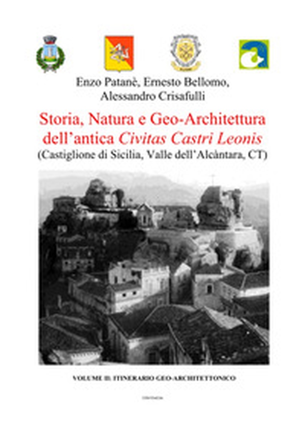 Storia, natura e geo-architettura dell'antica Civitas Castri Leonis - Vol. 2 - Librerie.coop Storia, natura e geo-architettura dell'antica Civitas Castri Leonis - Vol. 2 - Librerie.coop