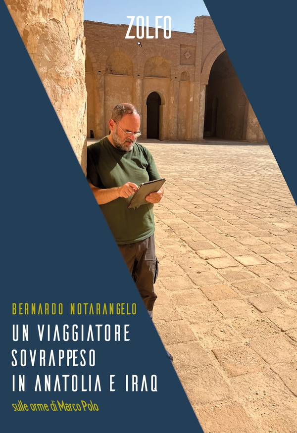 Un Viaggiatore Sovrappeso in Anatolia e Iraq - Librerie.coop