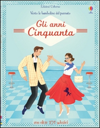 Gli anni Cinquanta. Vesto le bamboline. Con adesivi - Librerie.coop Gli anni Cinquanta. Vesto le bamboline. Con adesivi - Librerie.coop