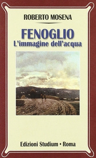 Fenoglio. L'immagine dell'acqua - Librerie.coop