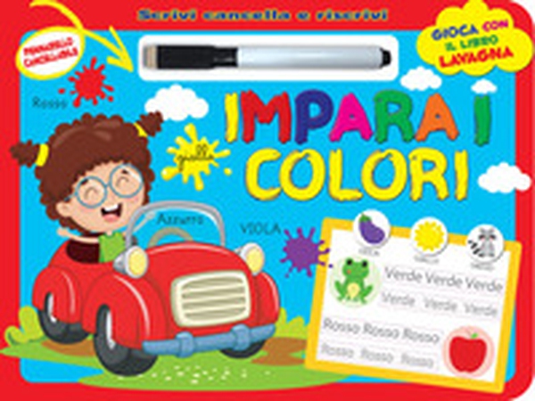 Impara i colori. Scrivi e cancella - Librerie.coop Impara i colori. Scrivi e cancella - Librerie.coop