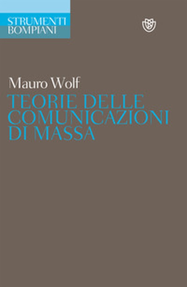 Teorie delle comunicazioni di massa - Librerie.coop Teorie delle comunicazioni di massa - Librerie.coop