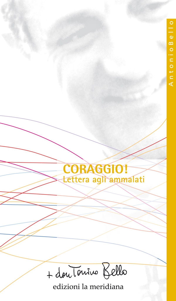Coraggio! Lettera agli ammalati - Librerie.coop Coraggio! Lettera agli ammalati - Librerie.coop