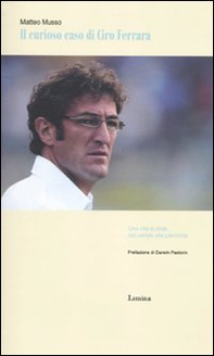 Il curioso caso di Ciro Ferrara - Librerie.coop