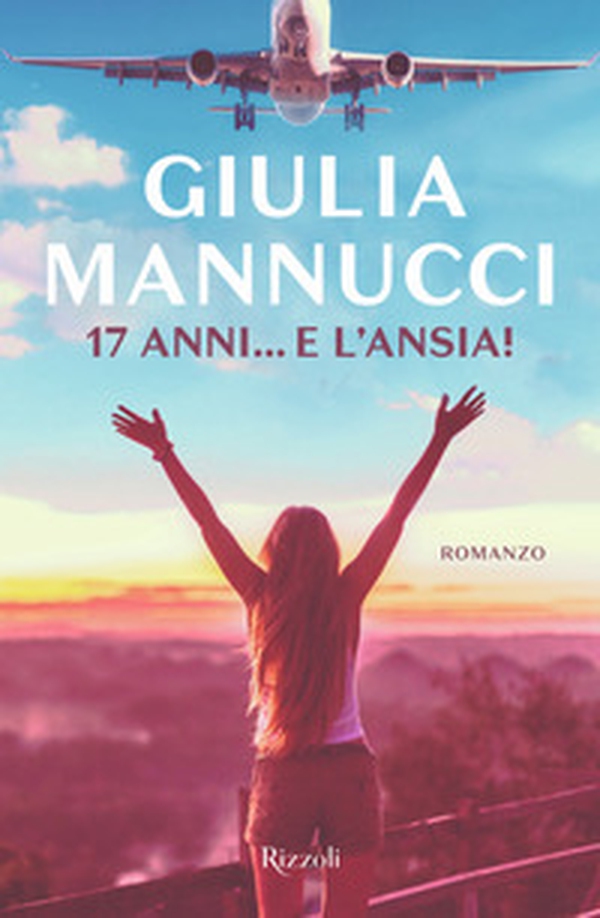17 anni... e l'ansia! - Librerie.coop 17 anni... e l'ansia! - Librerie.coop