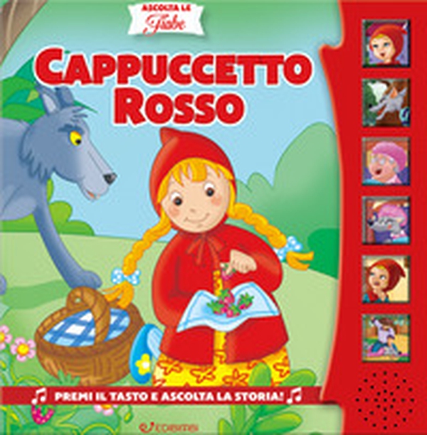 Cappuccetto Rosso. Ascolta le fiabe - Librerie.coop Cappuccetto Rosso. Ascolta le fiabe - Librerie.coop