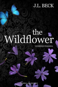 The wildflower. Ediz. italiana - Librerie.coop