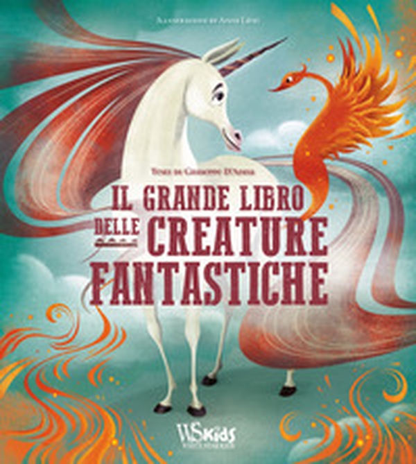 Il grande libro delle creature fantastiche - Librerie.coop Il grande libro delle creature fantastiche - Librerie.coop