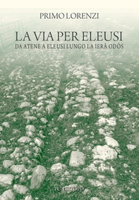 La via per Eleusi - Librerie.coop La via per Eleusi - Librerie.coop