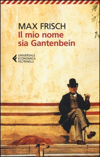 Il mio nome sia Gantenbein - Librerie.coop Il mio nome sia Gantenbein - Librerie.coop