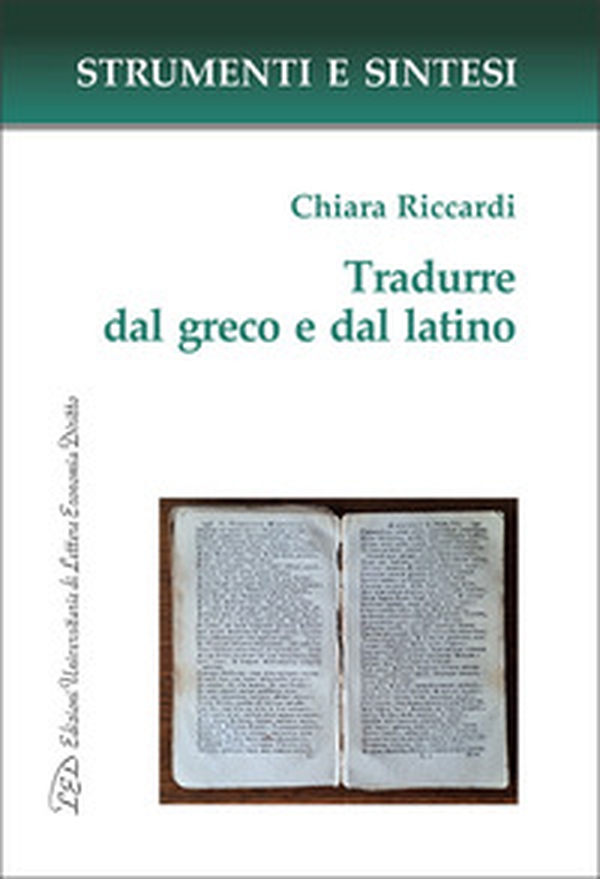 Tradurre dal greco e dal latino. Con QR Code per sitografia - Librerie.coop Tradurre dal greco e dal latino. Con QR Code per sitografia - Librerie.coop