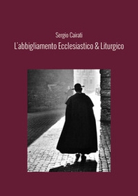 L'abbigliamento ecclesiastico & liturgico - Librerie.coop