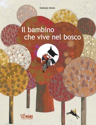 Il bambino che vive nel bosco - Librerie.coop