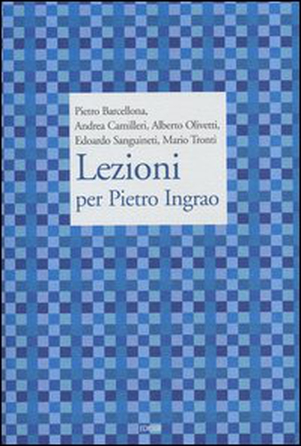 Lezioni per Pietro Ingrao - Librerie.coop Lezioni per Pietro Ingrao - Librerie.coop