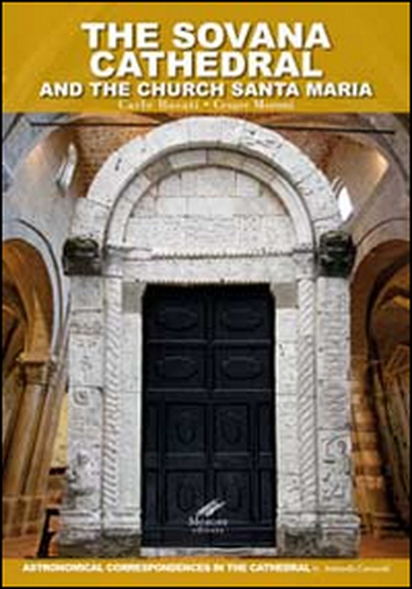 The Sovana cathedral and the church Santa Maria. Astronomical correspondences in the cathedral - Librerie.coop The Sovana cathedral and the church Santa Maria. Astronomical correspondences in the cathedral - Librerie.coop