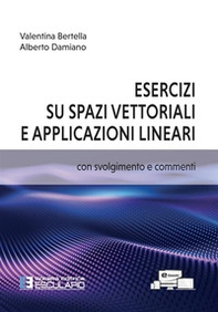 Esercizi su spazi vettoriali e applicazioni lineari - Librerie.coop