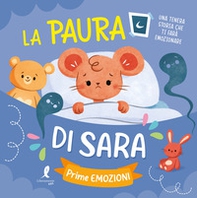 La paura di Sara. Prime emozioni - Librerie.coop