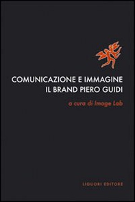 Comunicazione e immagine. Il «brand» Piero Guidi - Librerie.coop