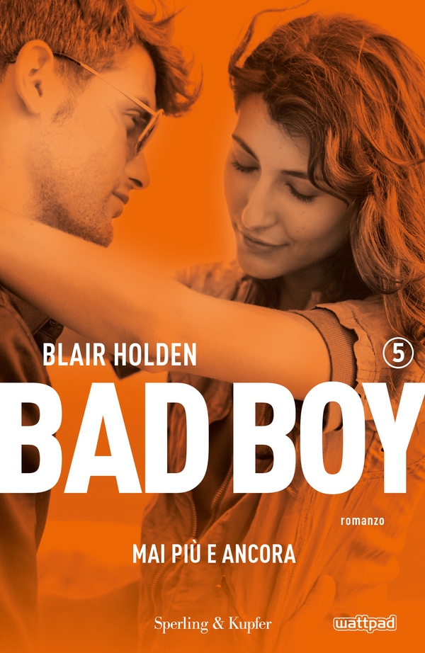 Bad boy 5 mai più e ancora - Librerie.coop Bad boy 5 mai più e ancora - Librerie.coop