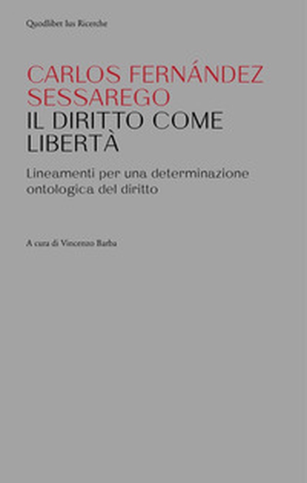 Il diritto come libertà. Lineamenti per una determinazione ontologica del diritto - Librerie.coop Il diritto come libertà. Lineamenti per una determinazione ontologica del diritto - Librerie.coop