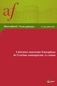 La littérature marocaine francophone de l'extreme contemporain. Le roman - Librerie.coop La littérature marocaine francophone de l'extreme contemporain. Le roman - Librerie.coop