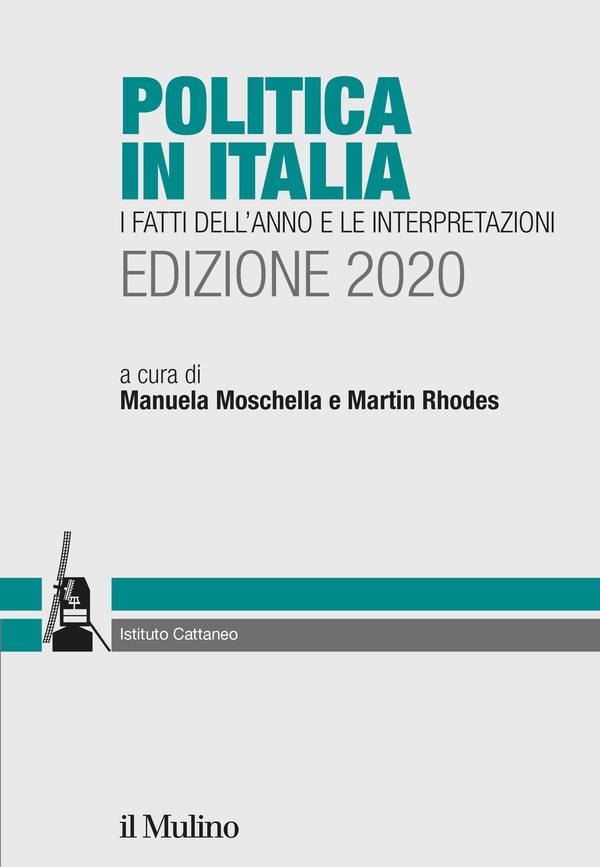 Politica in Italia. I fatti dell'anno e le interpretazioni. Edizione 2020 - Librerie.coop Politica in Italia. I fatti dell'anno e le interpretazioni. Edizione 2020 - Librerie.coop