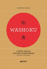 Washoku. L'arte della cucina giapponese. Tecniche e strumenti - Librerie.coop