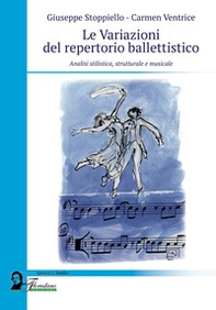 Le variazioni del repertorio ballettistico. Analisi stilistica, strutturale e musicale - Librerie.coop
