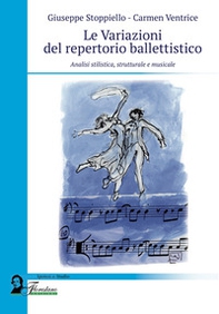 Le variazioni del repertorio ballettistico. Analisi stilistica, strutturale e musicale - Librerie.coop Le variazioni del repertorio ballettistico. Analisi stilistica, strutturale e musicale - Librerie.coop