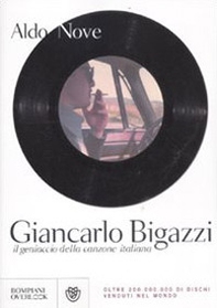 Giancarlo Bigazzi, il geniaccio della canzone italiana - Librerie.coop
