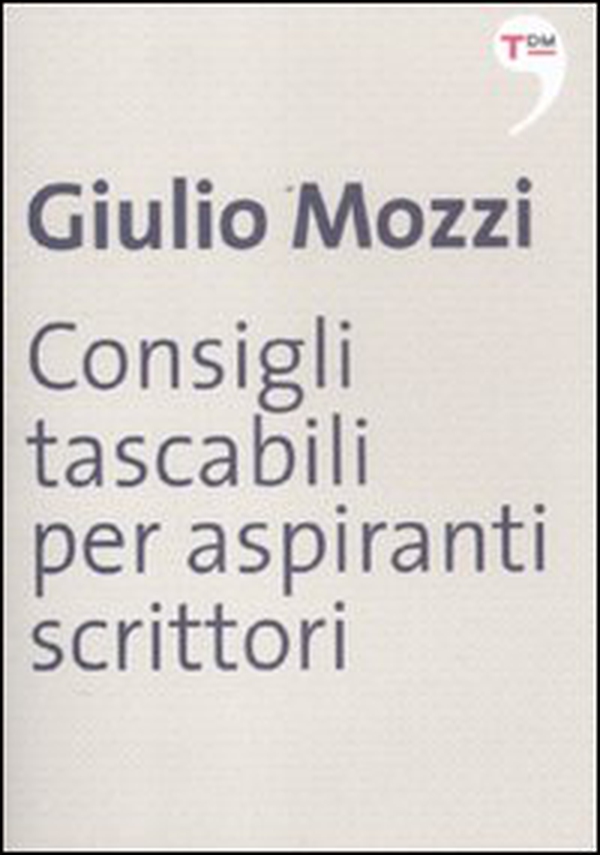 Consigli tascabili per aspiranti scrittori - Librerie.coop Consigli tascabili per aspiranti scrittori - Librerie.coop