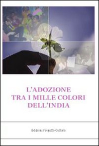 L'adozione tra i mille colori dell'India - Librerie.coop L'adozione tra i mille colori dell'India - Librerie.coop