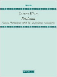 Realismi. Nicolai Hartmann «al di là» di realismo e idealismo - Librerie.coop