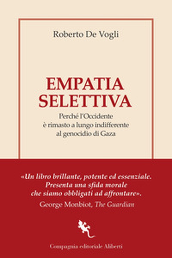 Empatia selettiva. Perché l'Occidente è rimasto a lungo indifferente al genocidio di Gaza - Librerie.coop